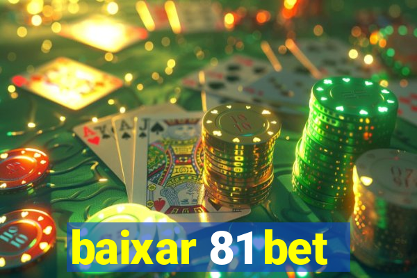 baixar 81 bet